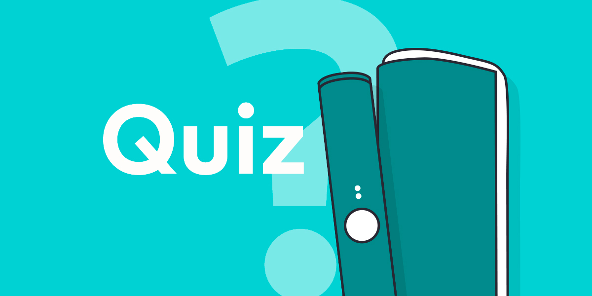 QUIZ: Quanto conosci il tuo IQOS ILUMA PRIME
