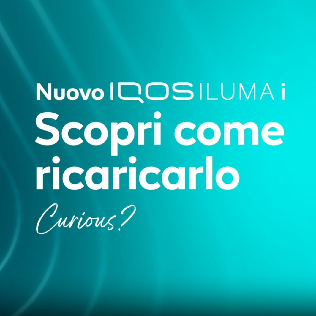 New IQOS ILUMA i - Scopri come ricaricarlo - Curious?